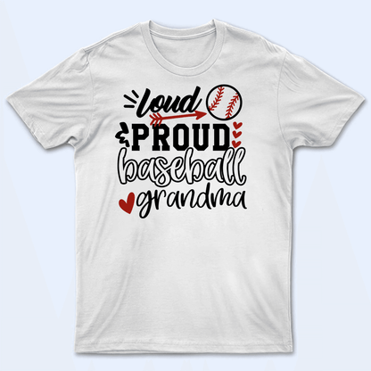 Loud Proud Grandma Heart - Personalized Custom T Shirt - Gift for Grandma/Nana/Mimi, Mom, Wife, Grandparent