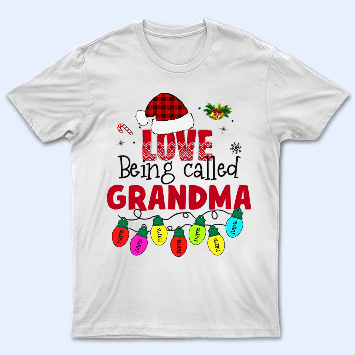 Love Being Called Grandma - Christmas With Lights Kids - Personalized Custom T Shirt - Birthday, Loving, Funny Gift for Grandma/Nana/Mimi, Mom, Wife, Grandparent