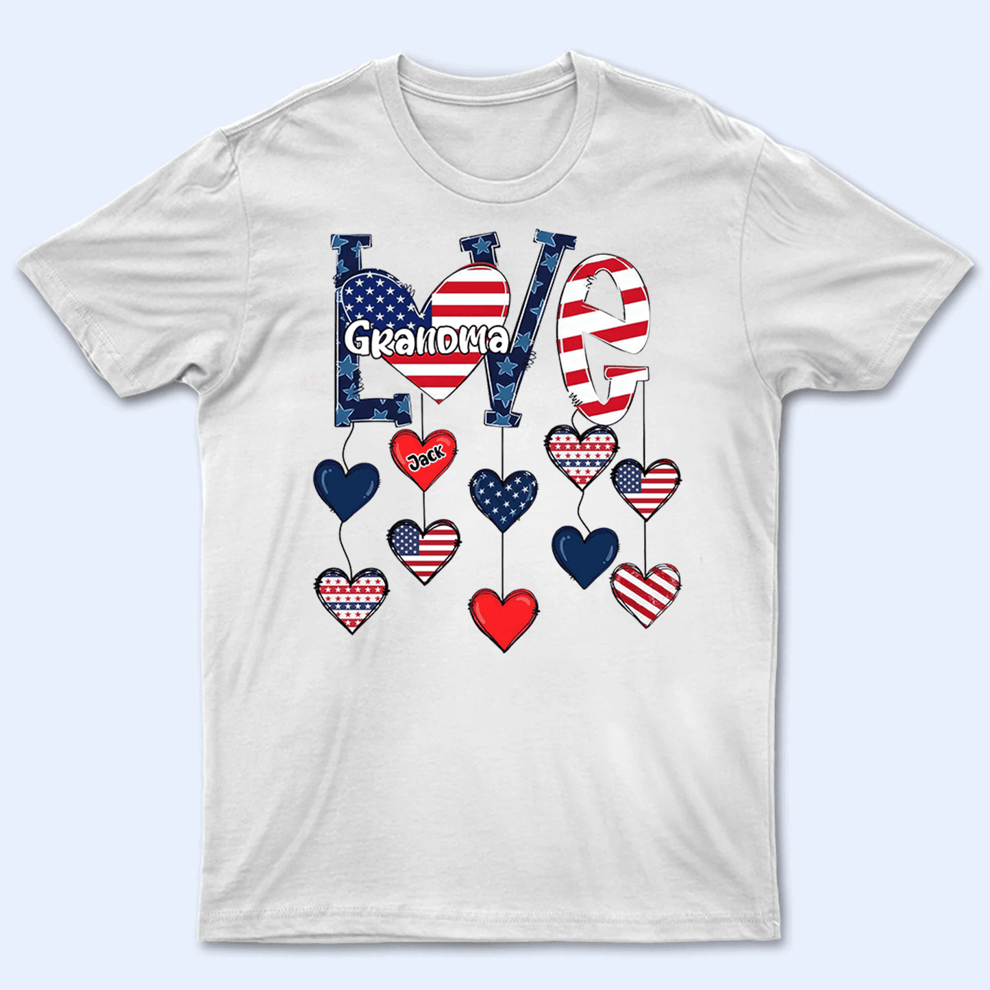Love Independence - Personalized Custom T Shirt - Gift for Grandma/Nana/Mimi, Mom, Wife, Grandparent