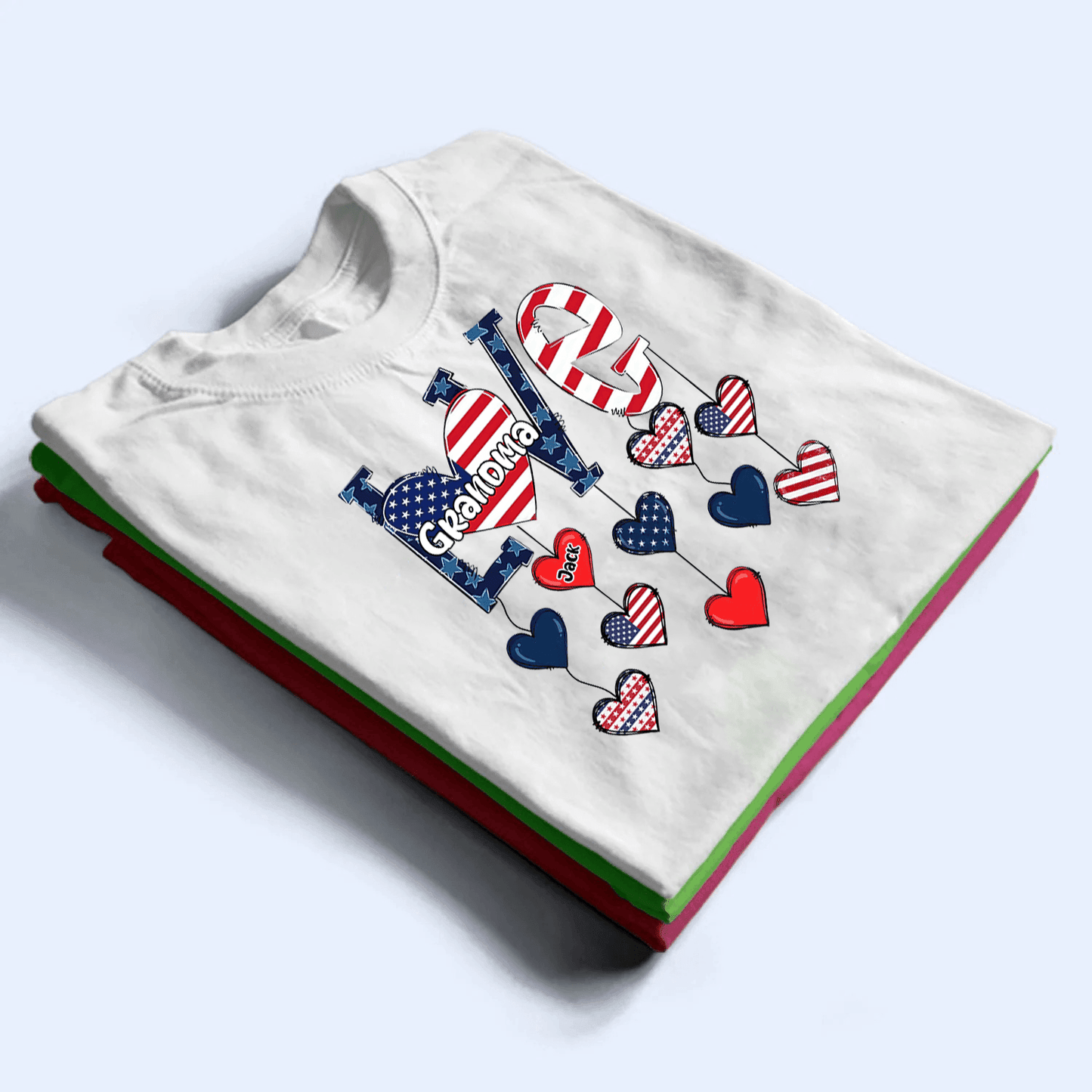 Love Independence - Personalized Custom T Shirt - Gift for Grandma/Nana/Mimi, Mom, Wife, Grandparent
