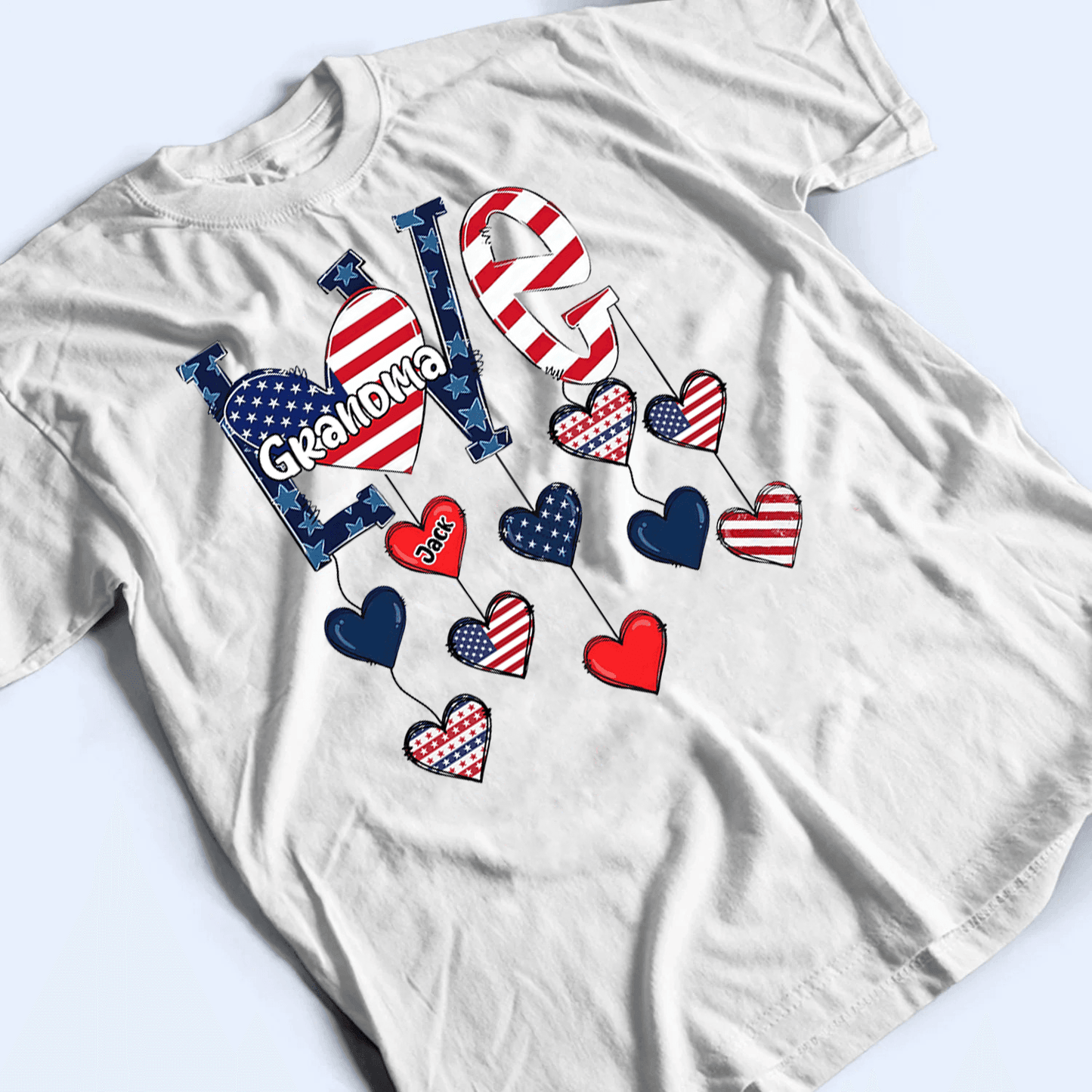 Love Independence - Personalized Custom T Shirt - Gift for Grandma/Nana/Mimi, Mom, Wife, Grandparent