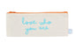 Love Who You Are pencil case