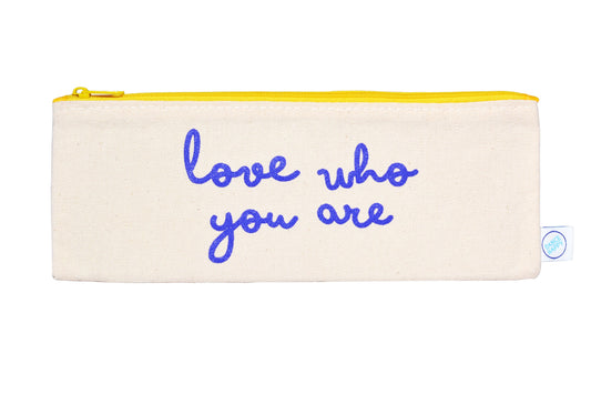 Love Who You Are pencil case
