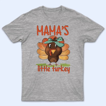 Mama's Little Turkey Thanksgiving - Personalized Custom T Shirt - Birthday, Loving, Funny Gift for Grandma/Nana/Mimi, Mom, Wife, Grandparent