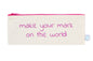 Make Your Mark pencil case