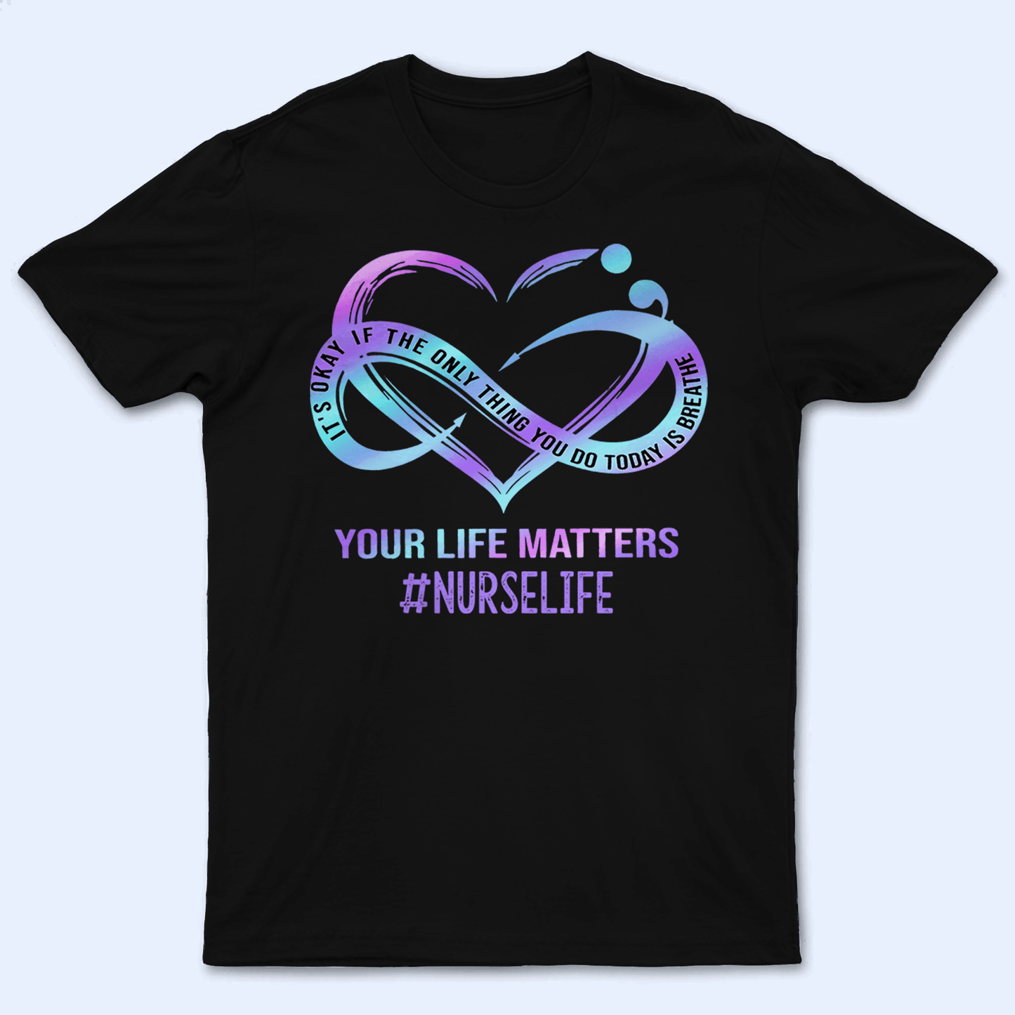 Mental Health Awareness - Personalized Custom T Shirt - Birthday, Loving, Funny Gift for Nurse, CNA, Healthcare, Registered RN