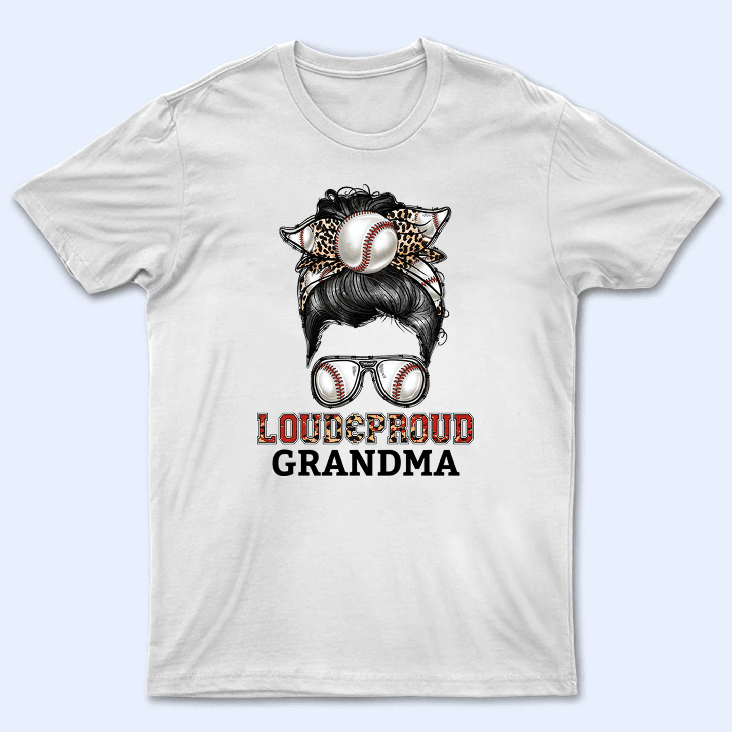 Messy Bun Bandana Sport Mom Loud and Proud - Personalized Custom T Shirt - Baseball/Softball/Football Gift for Grandma/Nana/Mimi, Mom, Wife, Grandparent