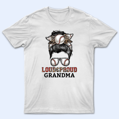 Messy Bun Bandana Sport Mom Loud and Proud - Personalized Custom T Shirt - Baseball/Softball/Football Gift for Grandma/Nana/Mimi, Mom, Wife, Grandparent