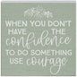 Small Talks Sign - Confidence Use Courage