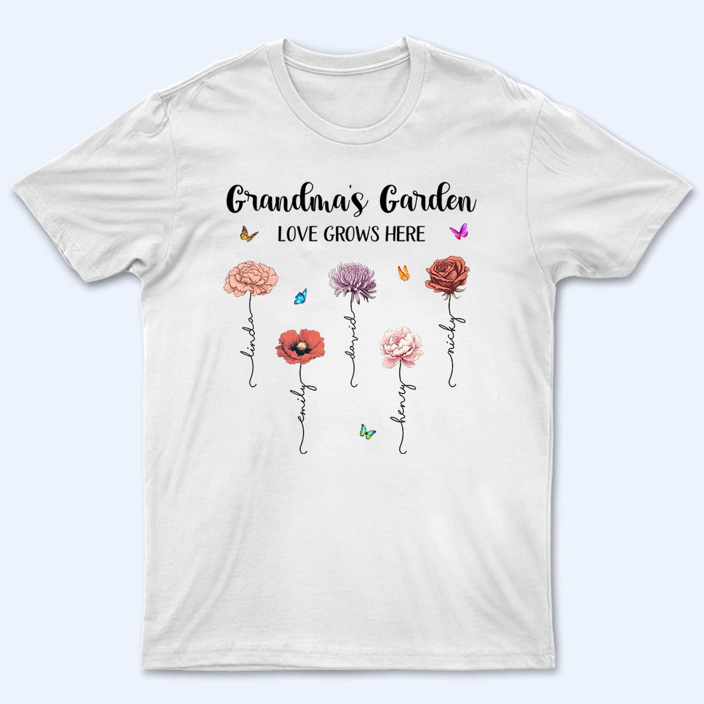 Grandma‘s Garden Love Grows Here Beautiful Birth Month Flower - Personalized Custom Shirt - Gift for Mom, Grandma