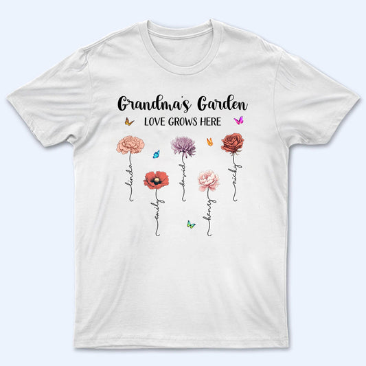 Grandma‘s Garden Love Grows Here Beautiful Birth Month Flower - Personalized Custom Shirt - Gift for Mom, Grandma
