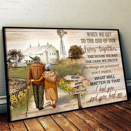 When We Get To The End Of Our Lives Together - Personalized Poster/Canvas Print - Gift For Grandparent, Couple, Valentine, Anniversary, Husband, Wife, Her/Him