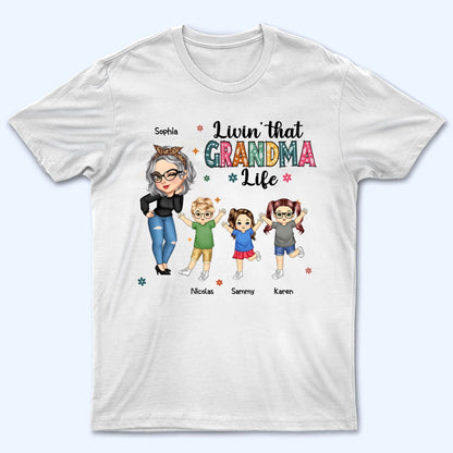 Living That Grandma Life - Personalized Custom T Shirt - Gift for Mom, Grandma, Nana, Grammy