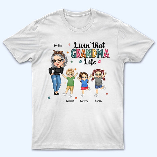 Living That Grandma Life - Personalized Custom T Shirt - Gift for Mom, Grandma, Nana, Grammy