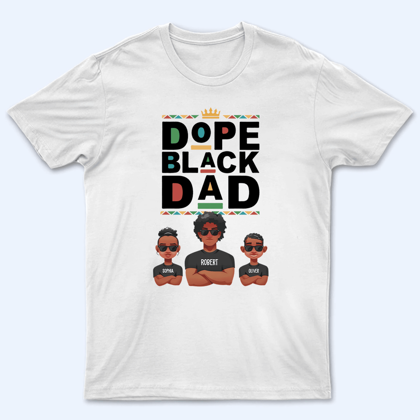 Dope Black Dad - Personalized T Shirt - Custom Gift for Black Dad, Grandpa, Daddy, African American | Black History Month,  Father's Day, Juneteenth