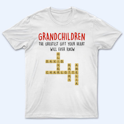 Grandchildren The Greatest Gift Your Heart Will Ever Know - Personalized Custom T Shirt -  Gift for Grandma/Grandparent