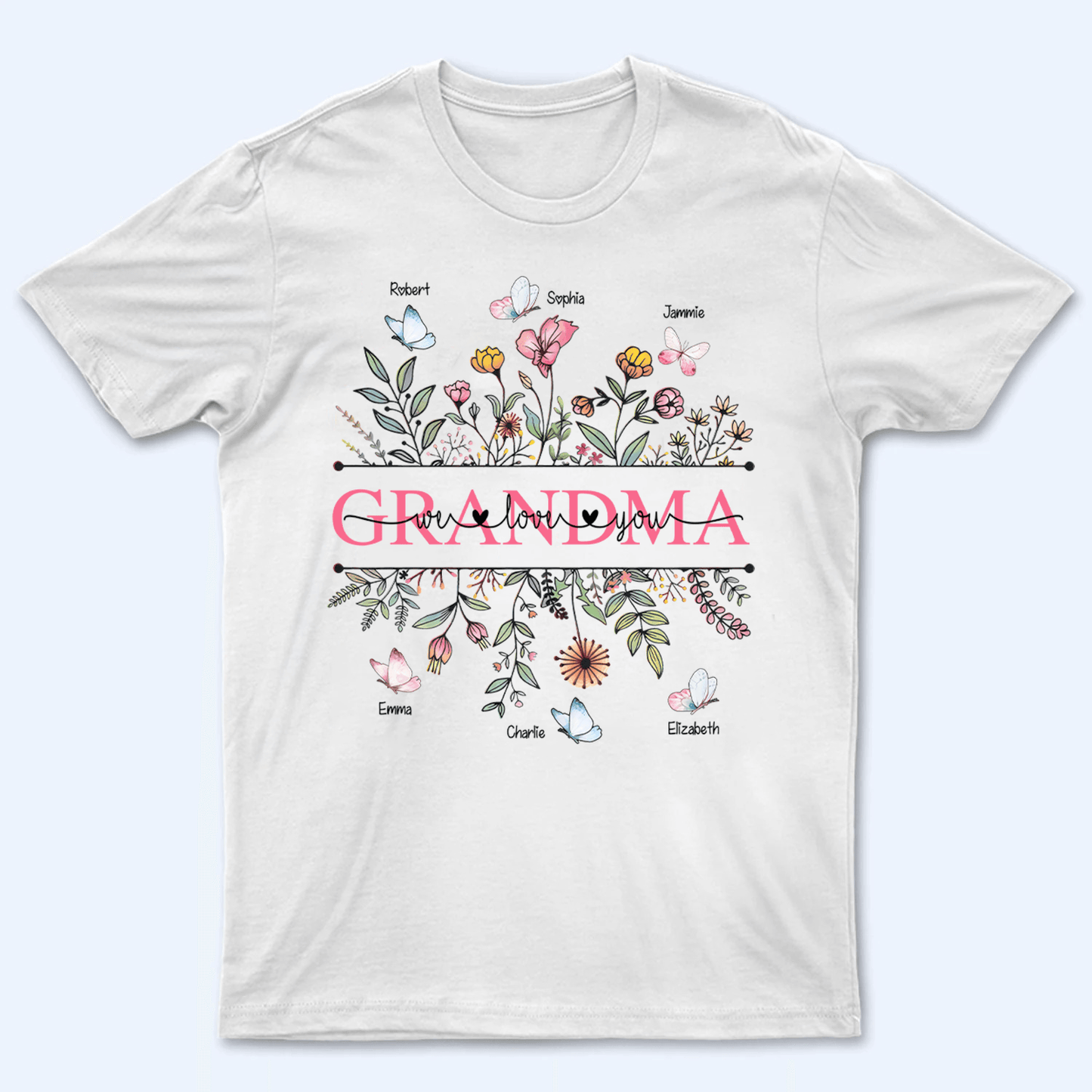 Wildflower Grandma We Love You - Personalized Custom T Shirt - Gift for Grandma/Nana/Mimi, Mom, Wife, Grandparent