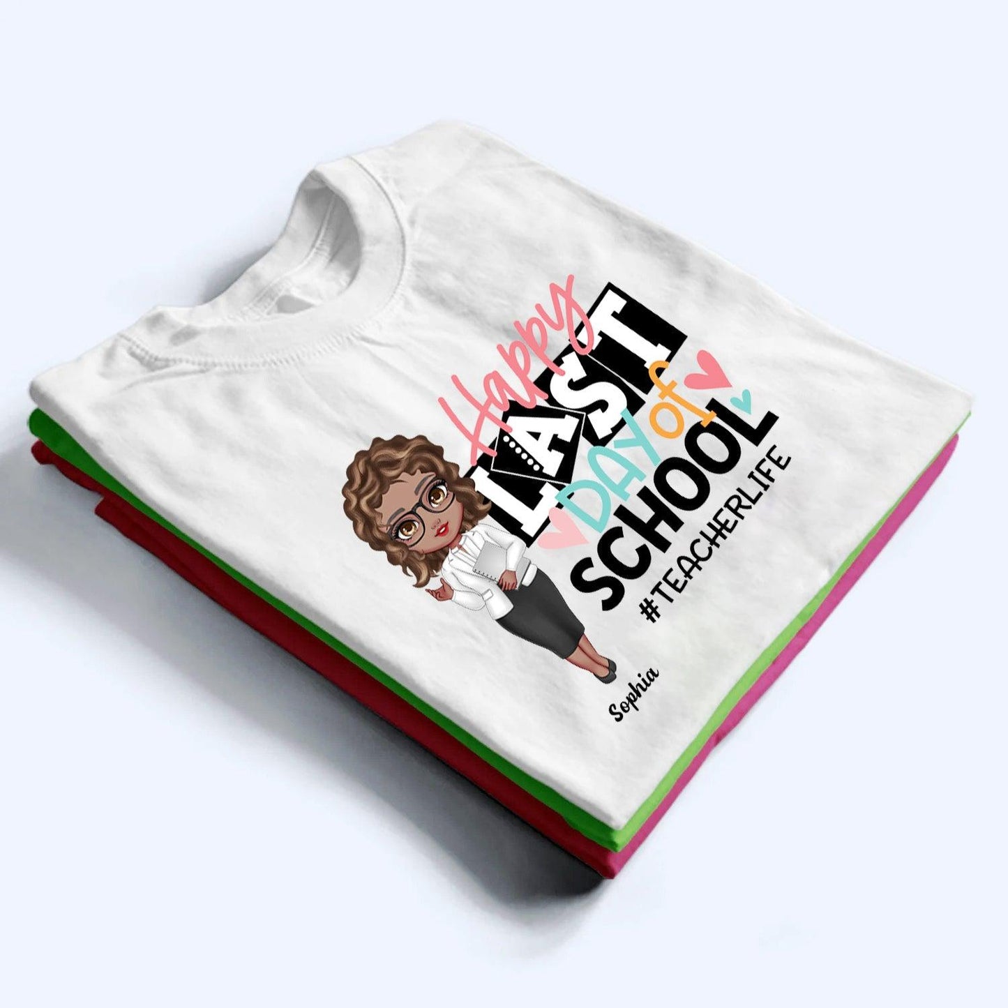 Happy Last Day Of School - Personalized Custom T Shirt - Last Day Of School Gift for Teacher, Kindergarten, Preschool, Pre K, Paraprofessional