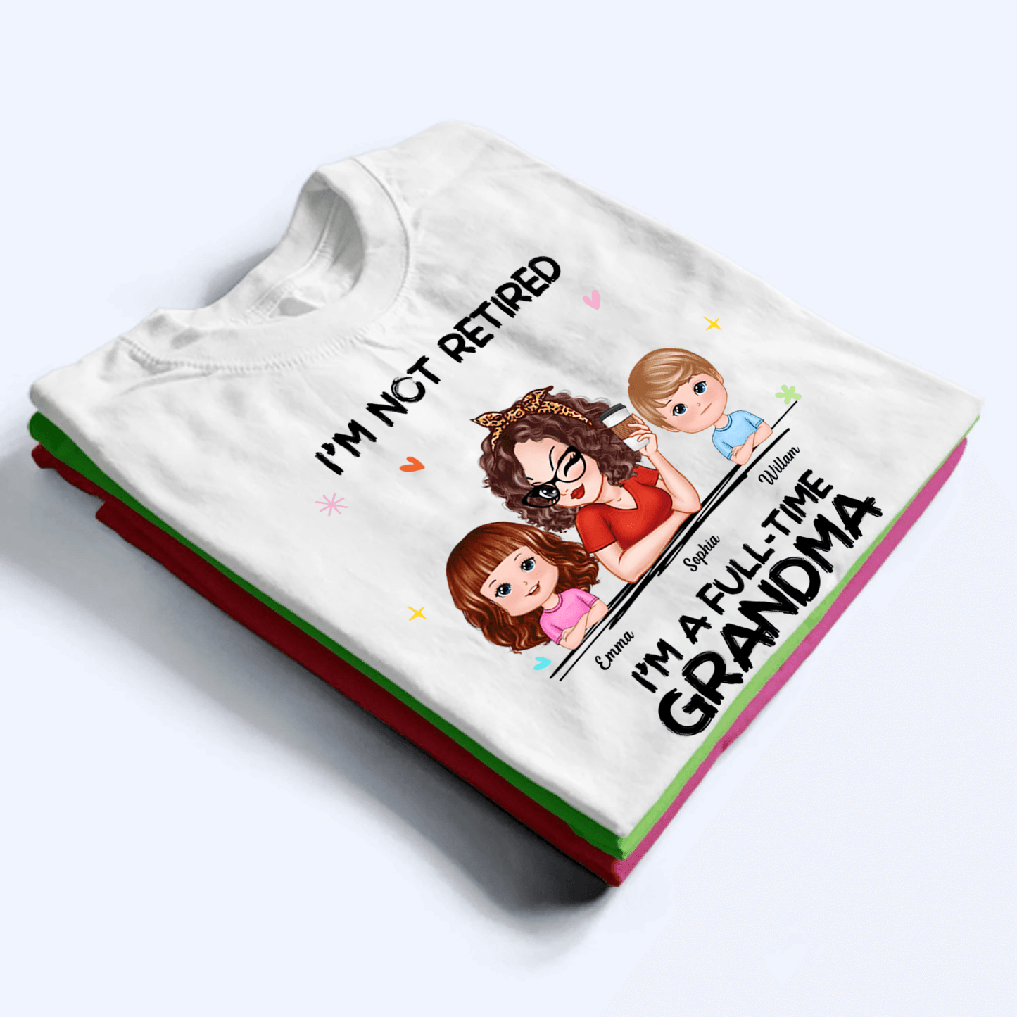 I'm Not Retired I'm A Professional Grandma - Personalized Custom T Shirt - Gift for Grandparent | Retirement