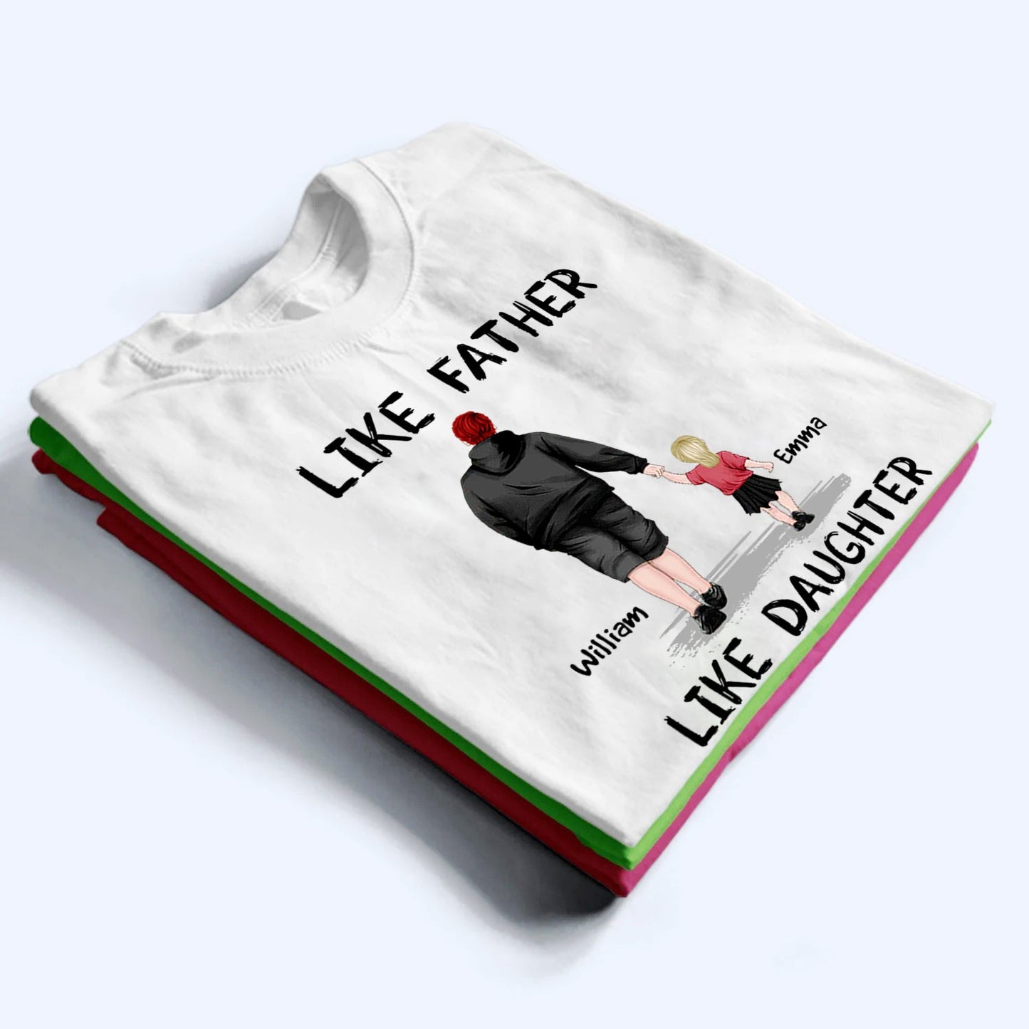Like Father Like Daughter - Personalized Custom T Shirt -  Father‘s Day Gift For Dad, Daddy
