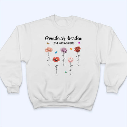 Grandma‘s Garden Love Grows Here Beautiful Birth Month Flower - Personalized Custom Shirt - Gift for Mom, Grandma