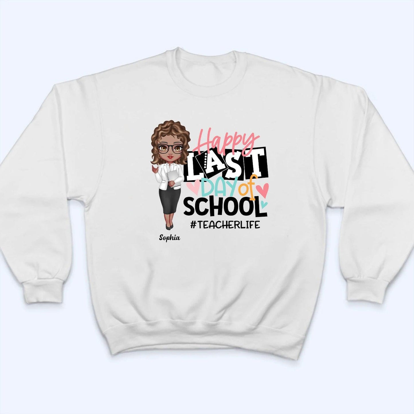 Happy Last Day Of School - Personalized Custom T Shirt - Last Day Of School Gift for Teacher, Kindergarten, Preschool, Pre K, Paraprofessional