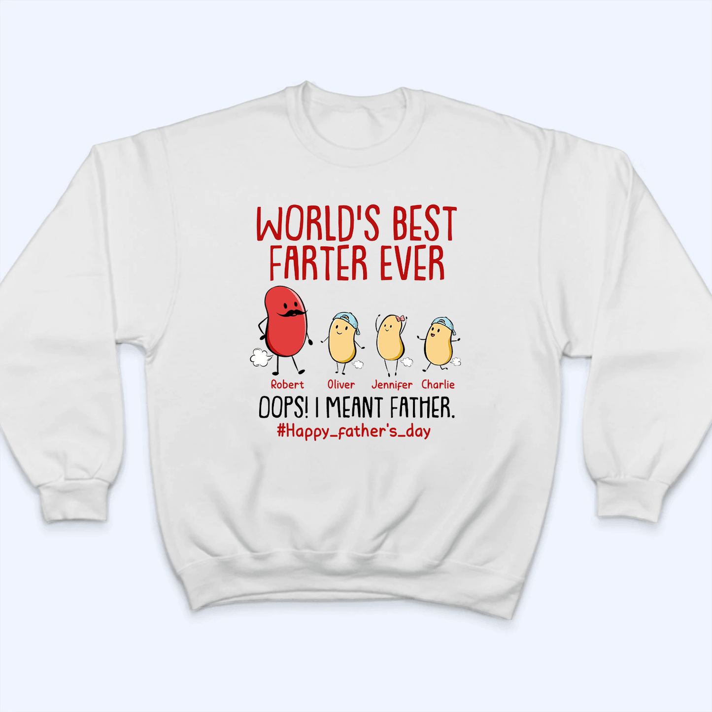 World's Best Farter Ever I Mean Father - Personalized Custom T Shirt - Father's Day Gift for Dad, Papa, Grandpa, Daddy, Dada