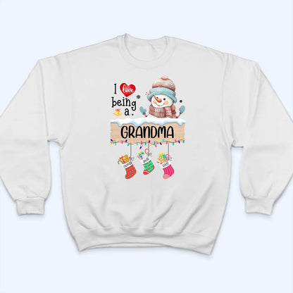 I Love Being A Grandma - Personalized Custom T Shirt - Christmas, Birthday, Loving, Funny Gift for Grandma, Grandpa