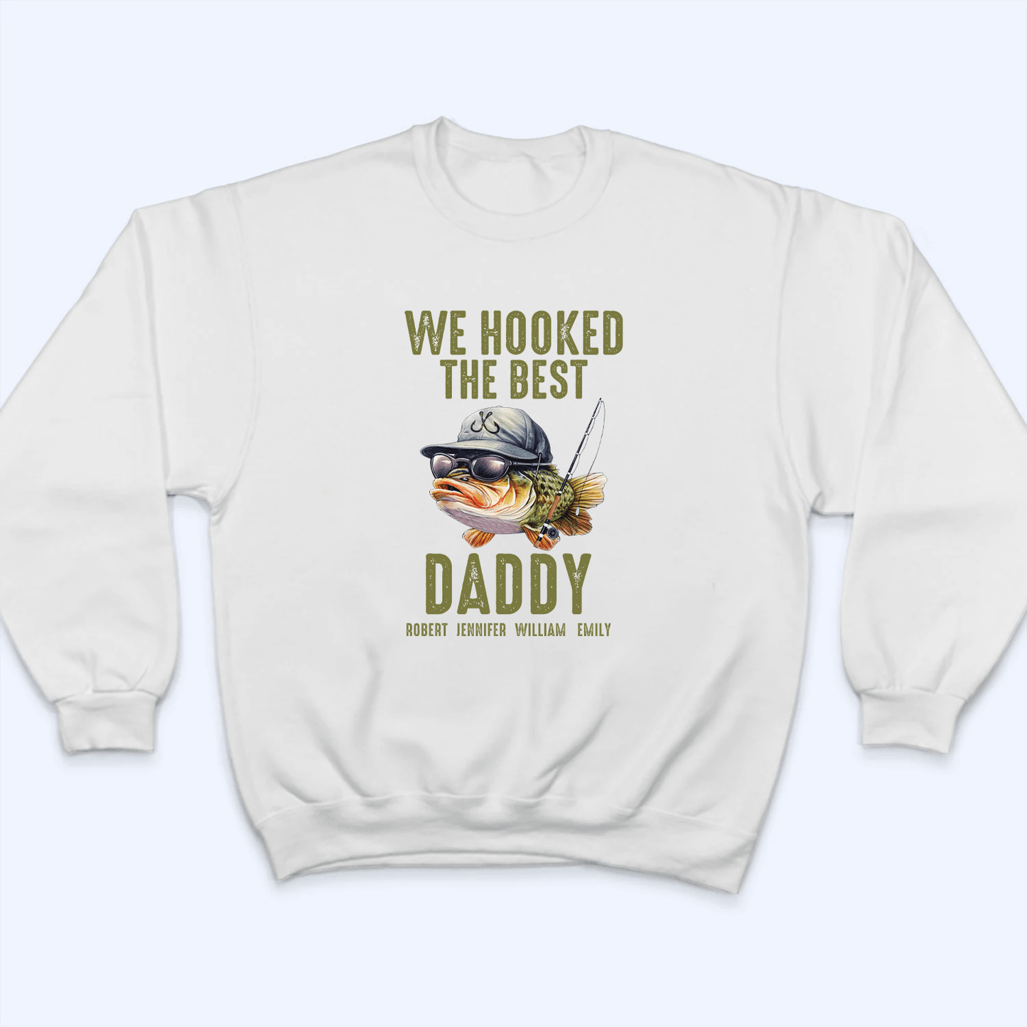 We Hooked The Best Daddy Fishing - Personalized Custom T Shirt - Father's Day Gift for Dad, Papa, Grandpa, Daddy, Dada