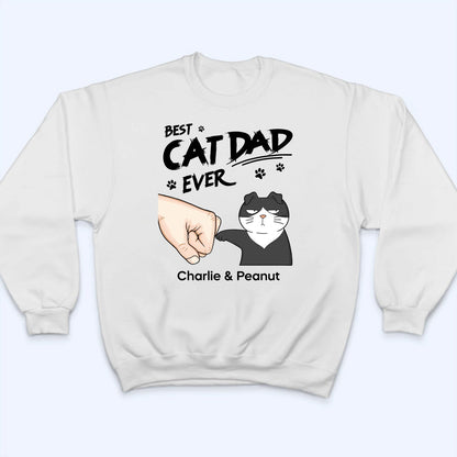 Best Cat Dad Ever - Personalized Custom T Shirt - Father's Day Gift For Cat Dad, Cat Lovers