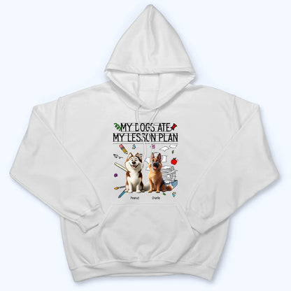 My Dog Ate My Lesson Plan Teacher - Personalized Custom Shirt - Back To School Gift For Teacher, Educator, Dog Lovers