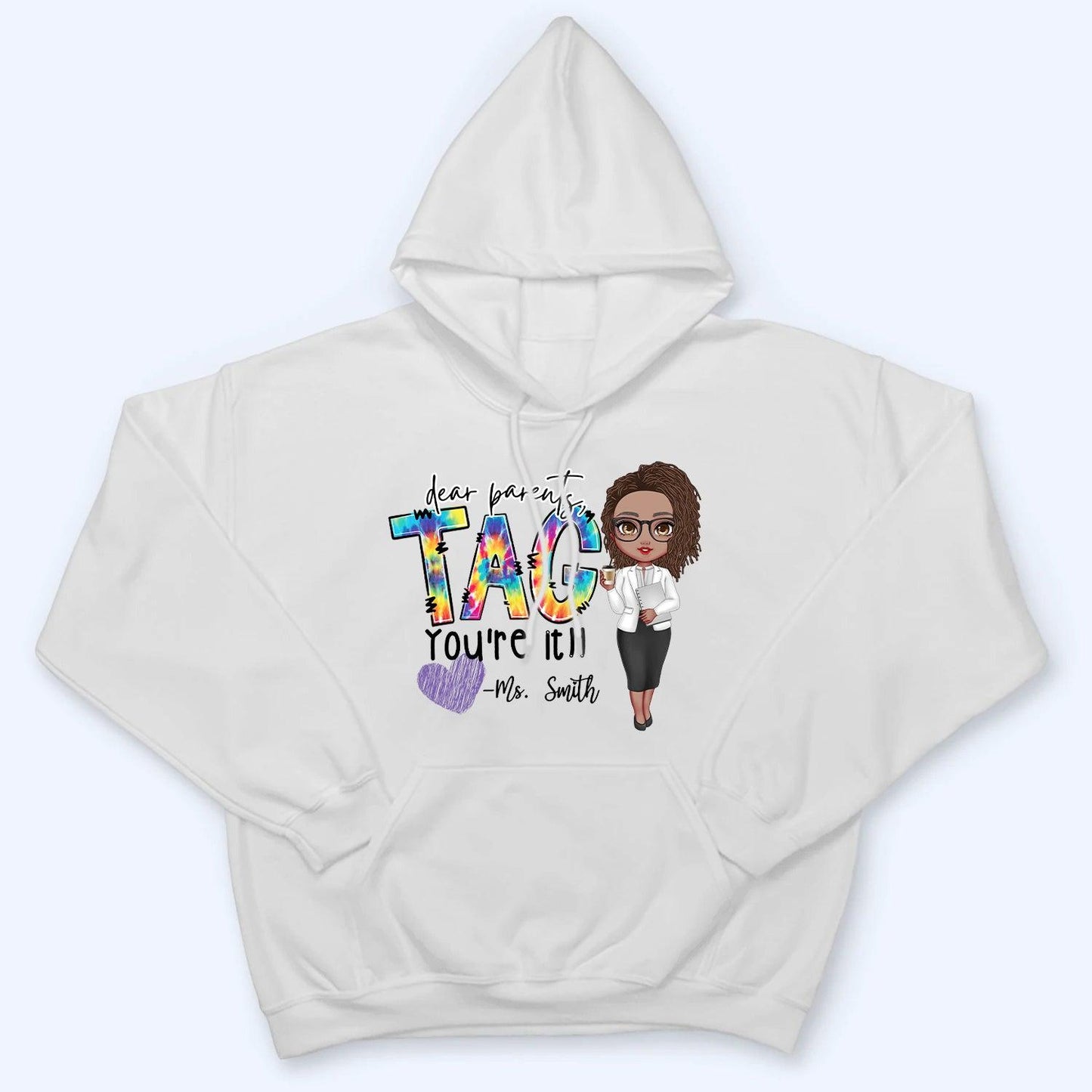 Dear Parents, Tag You're It - Personalized Custom T Shirt - Summer, Last Day Of School Gift for Teacher, Kindergarten, Preschool, Pre K, Paraprofessional