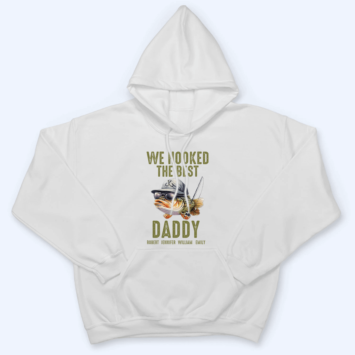 We Hooked The Best Daddy Fishing - Personalized Custom T Shirt - Father's Day Gift for Dad, Papa, Grandpa, Daddy, Dada