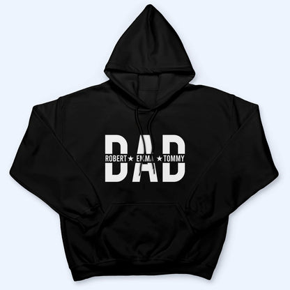 Custom Dad Shirt With Kids Names - Personalized Custom T Shirt - Father's Day Gift for Dad, Daddy