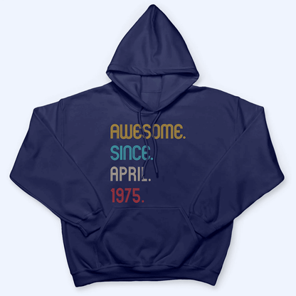 Awesome Since Birthday Gift - Personalized Custom T Shirt - Birthday, Loving, Funny Gift for Him/Her, Mom & Dad, Wife & Husband
