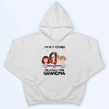 I'm Not Retired I'm A Professional Grandma - Personalized Custom T Shirt - Gift for Grandparent | Retirement