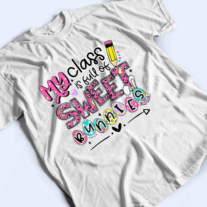 My Class is Full of Sweet Bunnies - Personalized Custom T Shirt - Birthday, Loving, Funny Gift for Teacher, Kindergarten, Preschool, Pre K, Paraprofessional
