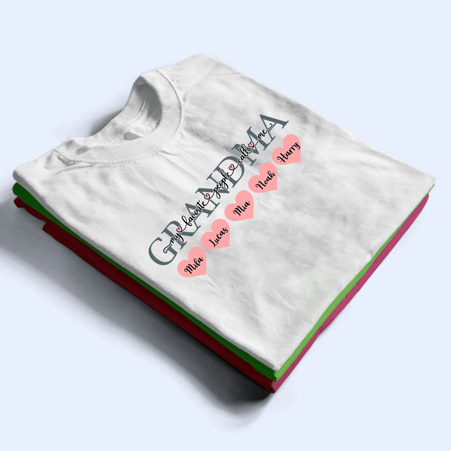 My Favorite People Call Me Grandma - Personalized Custom T Shirt - Birthday, Loving, Funny Gift for Grandma/Nana/Mimi, Mom, Wife, Grandparent