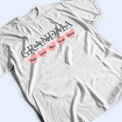 My Favorite People Call Me Grandma - Personalized Custom T Shirt - Birthday, Loving, Funny Gift for Grandma/Nana/Mimi, Mom, Wife, Grandparent