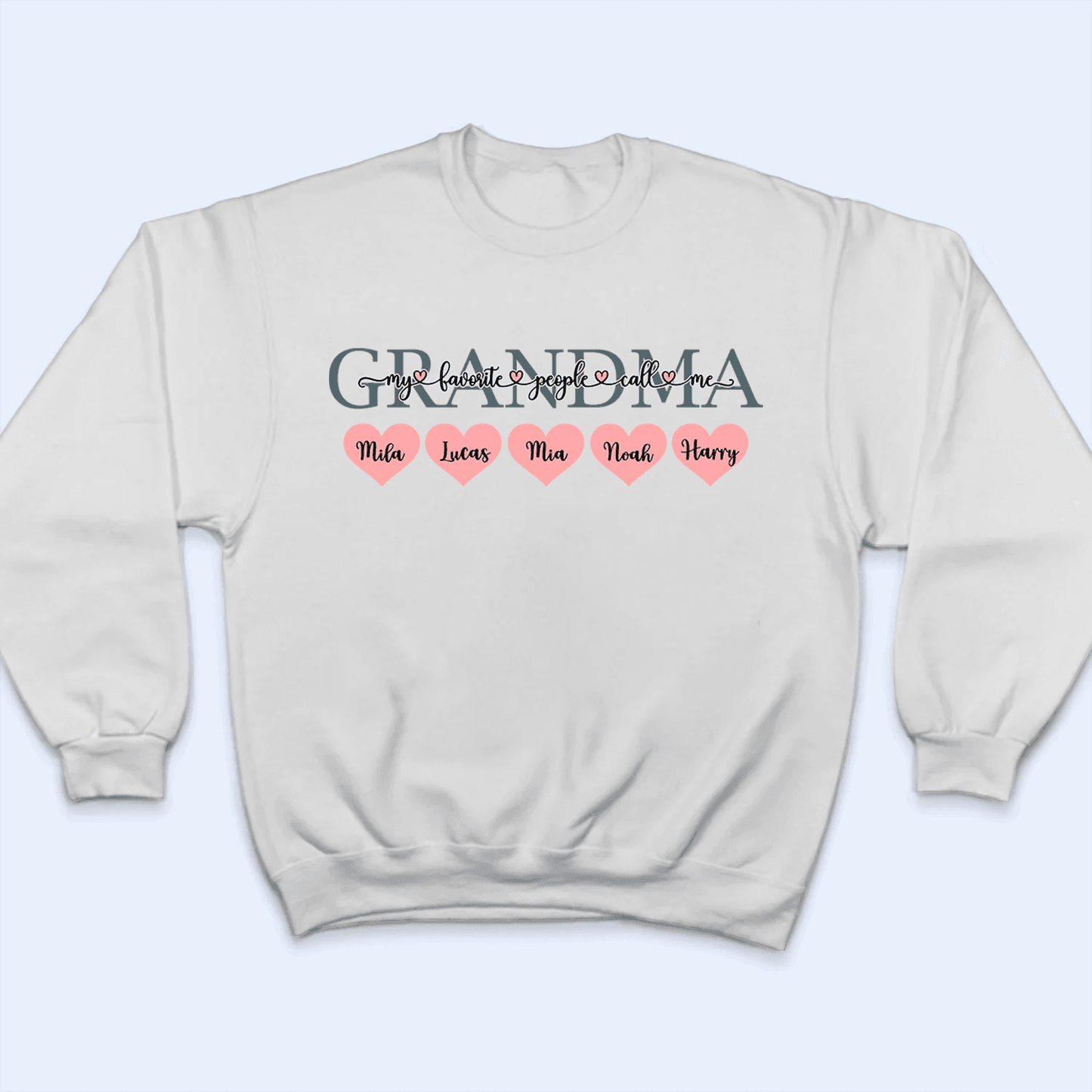 My Favorite People Call Me Grandma - Personalized Custom T Shirt - Birthday, Loving, Funny Gift for Grandma/Nana/Mimi, Mom, Wife, Grandparent