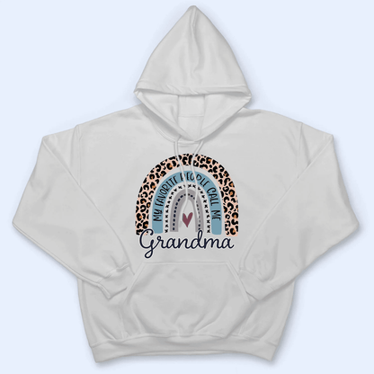 My Favorite People Call Me Grandma - Personalized Custom T Shirt - Gift for Grandma/Nana/Mimi, Mom, Wife, Grandparent
