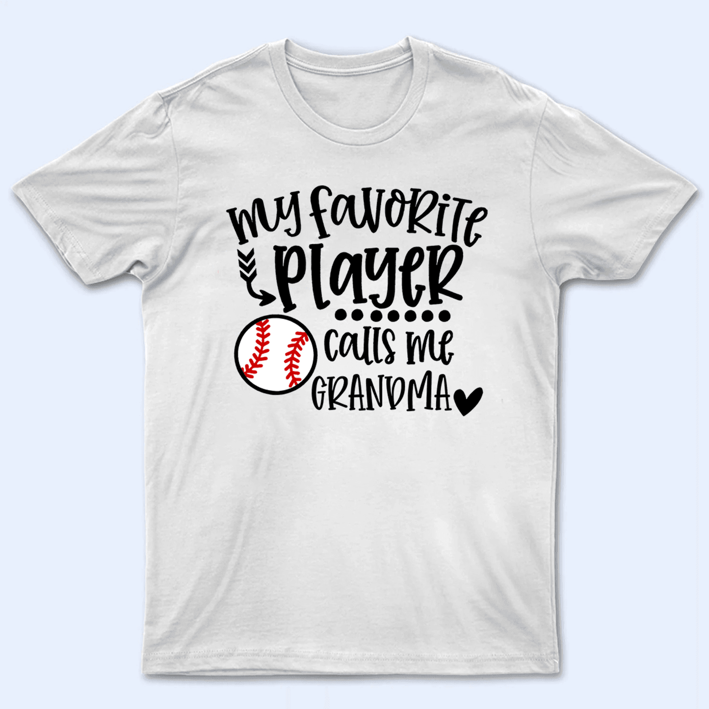 My favorite player calls me grandma - Baseball/ Softball/Football Personalized Custom T Shirt - Birthday, Loving, Funny Gift for Grandma/Nana/Mimi, Mom, Wife, Grandparent