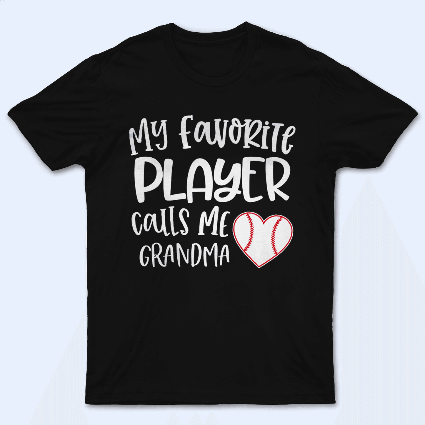 My favorite player calls me Grandma - Baseball/ Softball/Football Playa Personalized Custom T Shirt - Birthday, Loving, Funny Gift for Grandma/Nana/Mimi, Mom, Wife, Grandparent