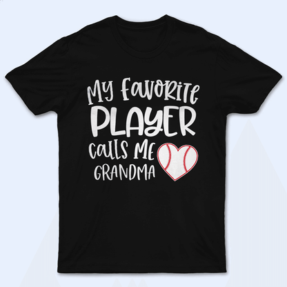 My favorite player calls me Grandma - Baseball/ Softball/Football Playa Personalized Custom T Shirt - Birthday, Loving, Funny Gift for Grandma/Nana/Mimi, Mom, Wife, Grandparent