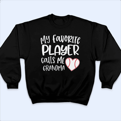 My favorite player calls me Grandma - Baseball/ Softball/Football Playa Personalized Custom T Shirt - Birthday, Loving, Funny Gift for Grandma/Nana/Mimi, Mom, Wife, Grandparent