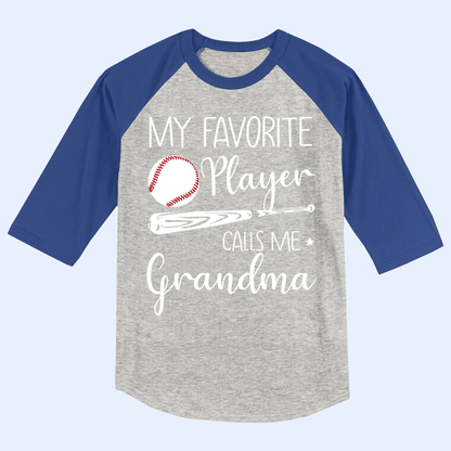 My Favorite Player Calls Me Grandma - Personalized Custom Baseball Tee Raglan Jersey T Shirt - Birthday, Loving, Funny Gift for Grandma/Nana/Mimi, Mom, Wife, Grandparent
