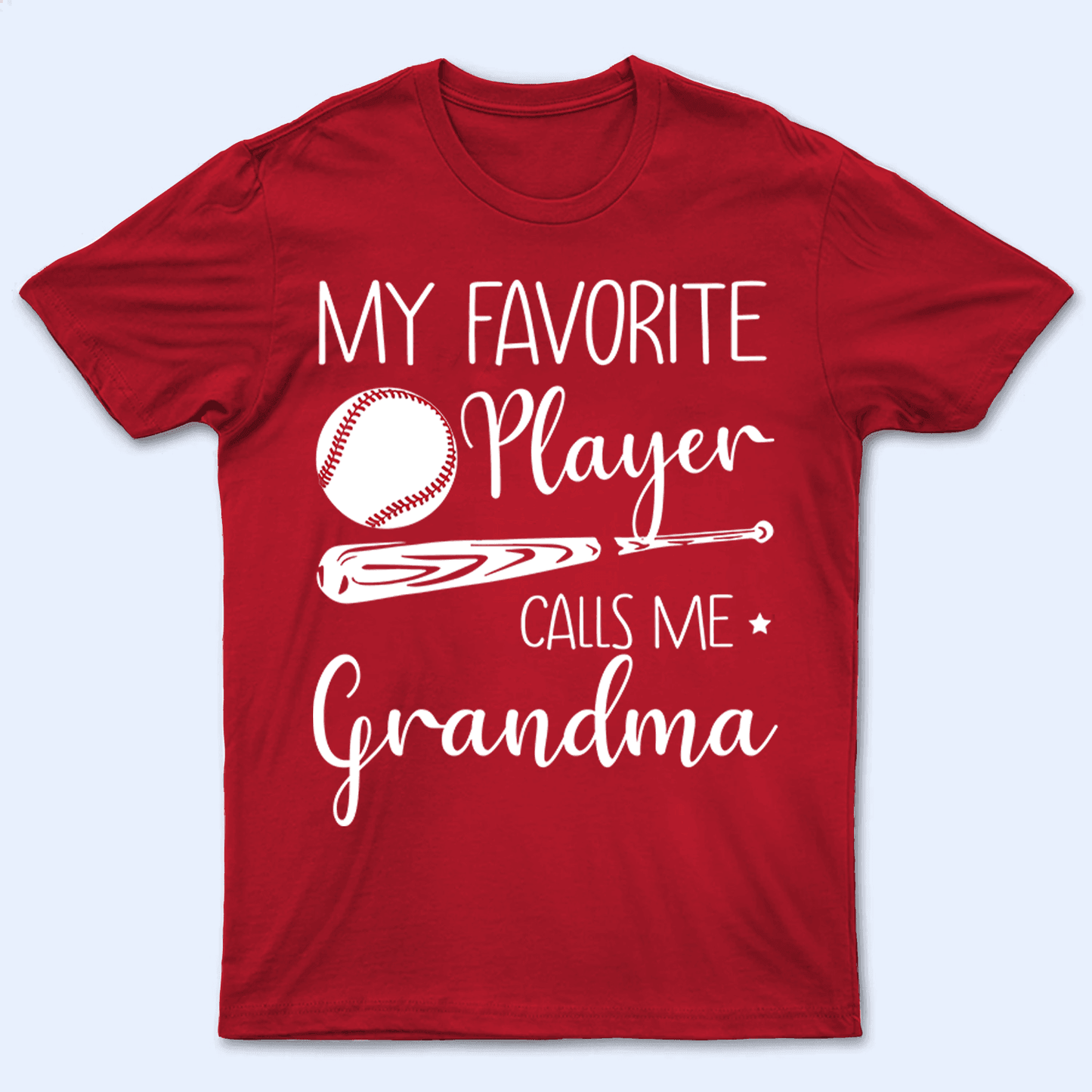 My Favorite Player Calls Me Grandma - Personalized Custom T Shirt - Birthday, Loving, Funny Gift for Grandma/Nana/Mimi, Mom, Wife, Grandparent - Red