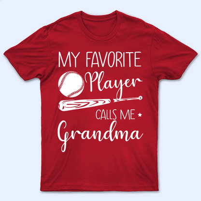 My Favorite Player Calls Me Grandma - Personalized Custom T Shirt - Birthday, Loving, Funny Gift for Grandma/Nana/Mimi, Mom, Wife, Grandparent - Red