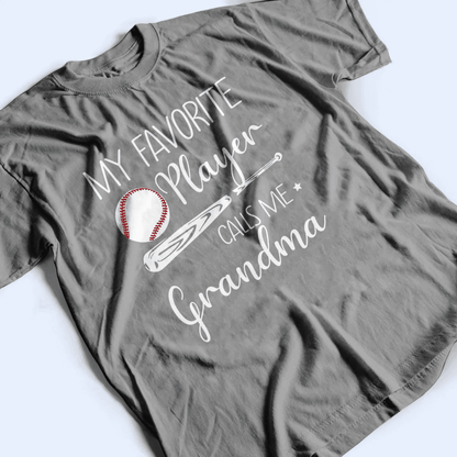 My Favorite Player Calls Me Grandma - Personalized Custom T Shirt - Birthday, Loving, Funny Gift for Grandma/Nana/Mimi, Mom, Wife, Grandparent