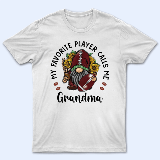 My Favorite Player Calls Me Grandma With Gnome Flowers - Personalized Custom T Shirt - Gift for Grandma/Nana/Mimi, Mom, Wife, Grandparent